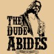 The Dude Abides