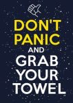 Don't Panic and Grab Your Towel