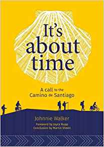 It's It's About Time: A Call to the Camino de Santiago